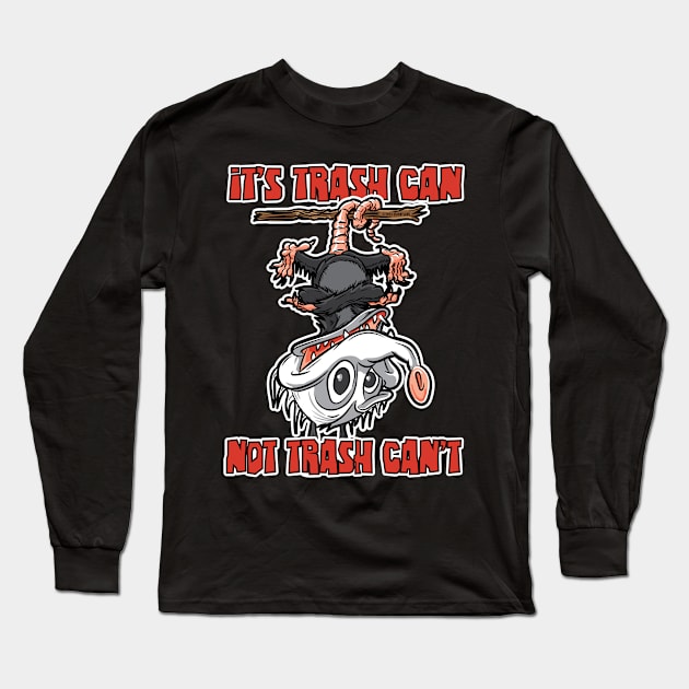 It's Trash Can Not Trash Can't, Possum, Upside Down Long Sleeve T-Shirt by eShirtLabs